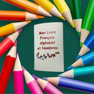 French coloring book - Mon Livre Français Alphabet et Nombres - 5.5” x 8.5”